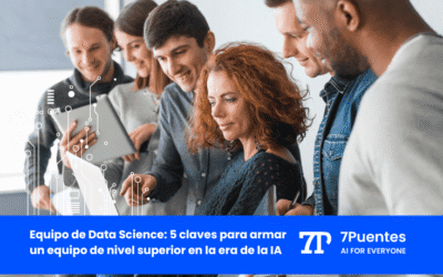 Equipo de Data Science: 5 claves para armar un equipo de nivel superior en la era de la IA