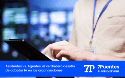 Asistentes vs. Agentes: el verdadero desafío de adoptar IA en las organizaciones